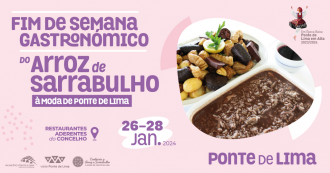 Ponte de Lima 'À Mesa' Fim de Semana Gastronómico do Arroz de Sarrabulho à Moda de Ponte de Lima | 26 a 28 de Janeiro